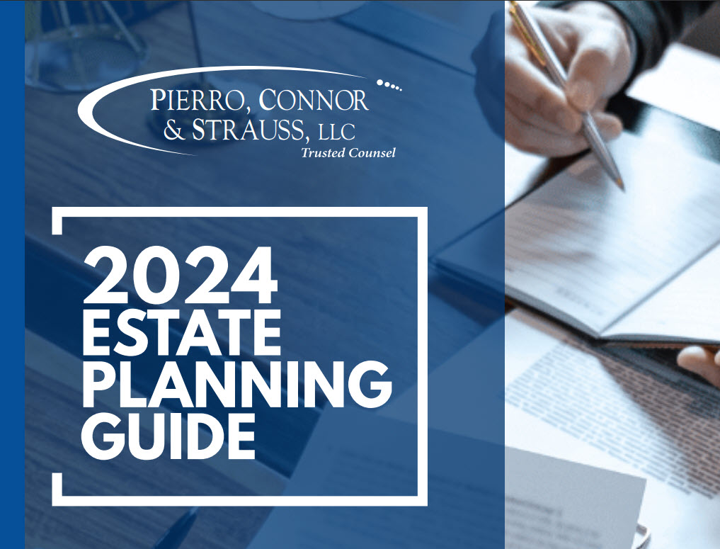 2024 New York Estate Planning Guide by Pierro, Connor & Strauss, LLC